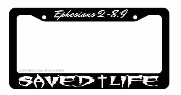 Saved Life Ephesians 2-8:9 Christian Cross Jesus Auto License Plate Frame - OwnTheAvenue