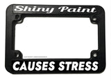 Shiny Paint Causes Stress Funny Dirt Bike Off Road Motorcycle License Plate Frame - OwnTheAvenue