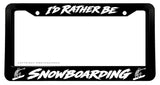 I'd Rather Be Snowboarding Skeleton Car Truck SUV Black License Plate Frame