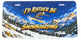 I'd Rather Be Snowboarding Skeleton Auto Metal License Plate