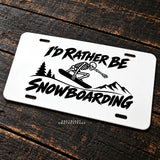 I'd Rather Be Snowboarding Skeleton Auto Car Truck SUV White License Plate