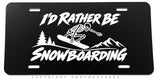 I'd Rather Be Snowboarding Skeleton Auto Car Truck SUV Black License Plate