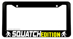 Squatch Edition Bigfoot Funny Joke Humor License Plate Frame