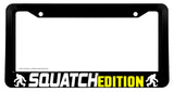 Squatch Edition Bigfoot Funny Joke Humor License Plate Frame