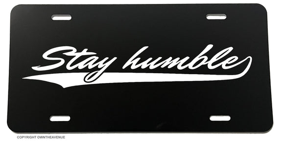 JDM Stay Humble Drifting Racing Funny Black License Plate Cover Model-V043 - OwnTheAvenue