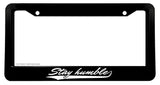 JDM Stay Humble Drifting Racing Funny Black License Plate Frame Model-V027