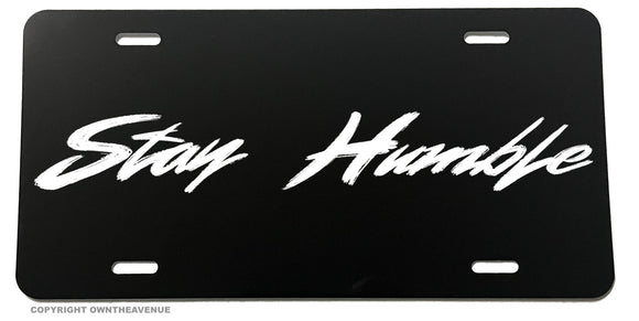 Stay Humble JDM Drifting Racing Auto License Plate