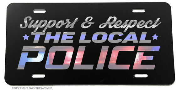 Support The Local Police Love Auto License Plate Cover Model-V83 - OwnTheAvenue