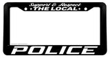 Support The Local Police Love Auto License Plate Frame White-01 - OwnTheAvenue