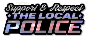 Support The Local Police Love Digital Print Sticker Decal 4.5" V01