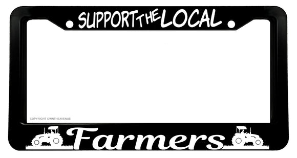Support The Local Farmers Food Supply Car Truck License Plate Frame - OwnTheAvenue