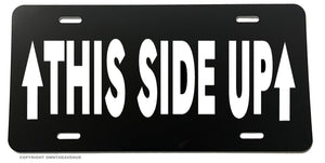 This Side Up Funny Joke Off Road Truck 4x4 Auto License Plate