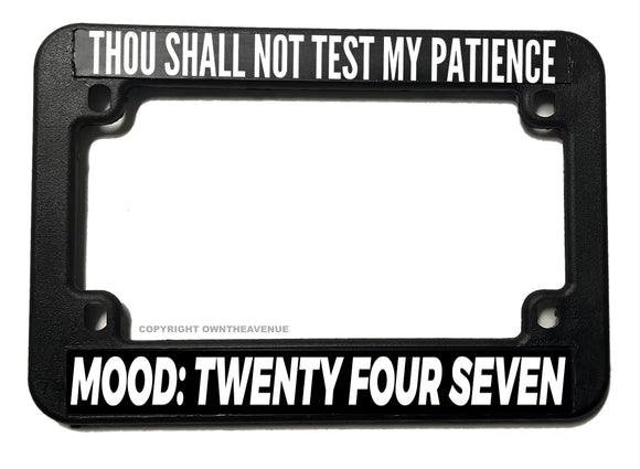 Thou Shall Not Test Me Funny Joke Humor Motorcycle License Plate Frame