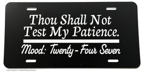 Thou Shall Not Test Me Funny Joke Humor Auto License Plate