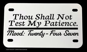 Thou Shall Not Test Me Funny Joke Humor Motorcycle Metal License Plate