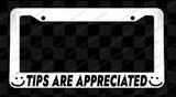 Tips Are Appreciated Gratuity Ridesharing Service Industry License Plate Frame - OwnTheAvenue