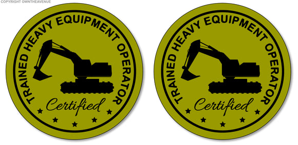 x2 / Two Pack Heavy Equipment Operator Certified Trained Funny Hart Hat Stickers - OwnTheAvenue