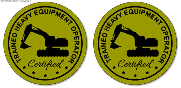 x2 / Two Pack Heavy Equipment Operator Certified Trained Funny Hart Hat Stickers