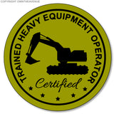 x2 / Two Pack Heavy Equipment Operator Certified Trained Funny Hart Hat Stickers