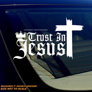 Trust In Jesus God Lord Religious Car Truck Bumper Laptop Vinyl Decal Sticker 5"