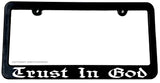 Trust In God Lord Religious Car Truck SUV License Plate Frame