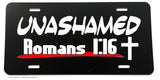 Unashamed Romans 1:16 Christian Jesus Christ Bible Religious License Plate Cover