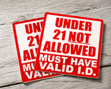 2 Pack -  No One Under 21 Allowed Restaurant Store Business Vinyl Decal Stickers - 4" Inches Long Each