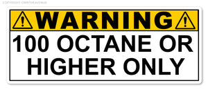 100 Octane or Higher Gas Gasoline Fuel Tank Warning Label Vinyl Sticker Decal 3"