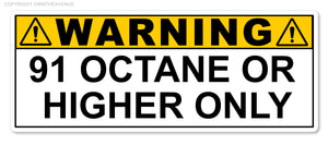 91 Octane or Higher Gas Gasoline Fuel Tank Warning Label Vinyl Sticker Decal 3"