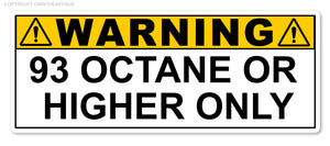 93 Octane or Higher Gas Gasoline Fuel Tank Warning Label Vinyl Sticker Decal 3" - OwnTheAvenue