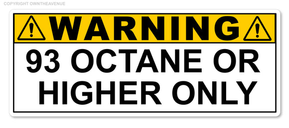 93 Octane or Higher Gas Gasoline Fuel Tank Warning Label Vinyl Sticker Decal 3