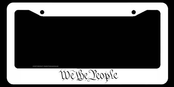 We The People White License Plate Frame - OwnTheAvenue