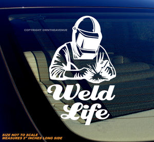 Weld Life Welding Fabricator Viny Sticker Decal 5" - Model V045 - OwnTheAvenue