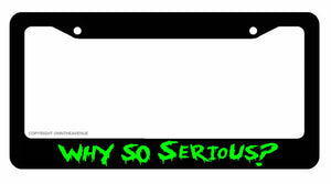 Joker Why So Serious? #2 Super Bad Evil Green Lisence Plate Frame - OwnTheAvenue