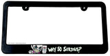 Why So Serious Joker Funny Humor Slim License Plate Frame