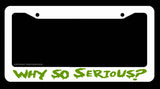 Joker Why So Serious Hahaha Green Art V01 White License Plate Frame - OwnTheAvenue