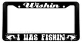 Wishin' I Was Fishin' Fishing License Plate Frame - OwnTheAvenue