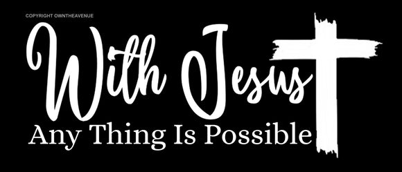 With Jesus Any Thing Is Possible Christian Cross Vinyl Sticker Decal 6