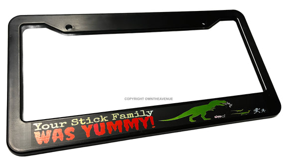Stick Family Funny Joke Was Delicious Yummy License Plate Frame - OwnTheAvenue