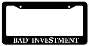 Bad Investment Funny Joke Humor Money Pit JDM Drifting Racing License Plate Frame