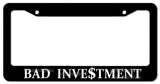 Bad Investment Funny Joke Humor Money Pit JDM Drifting Racing License Plate Frame - OwnTheAvenue