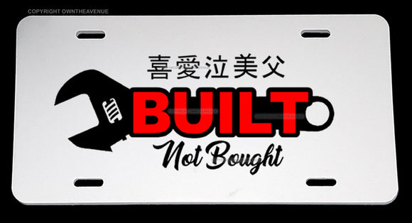 Built Not Bought Japanese JDM Kanji Racing Drifting License Plate Frame Cover WT - OwnTheAvenue