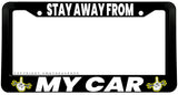 Stay Away From My Car Humor Joke Mechanic Racing License Plate Frame - OwnTheAvenue