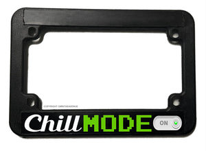 Chill Mode Gamer Gaming Funny Biker Bopper Chopper Motorcycle License Plate Frame