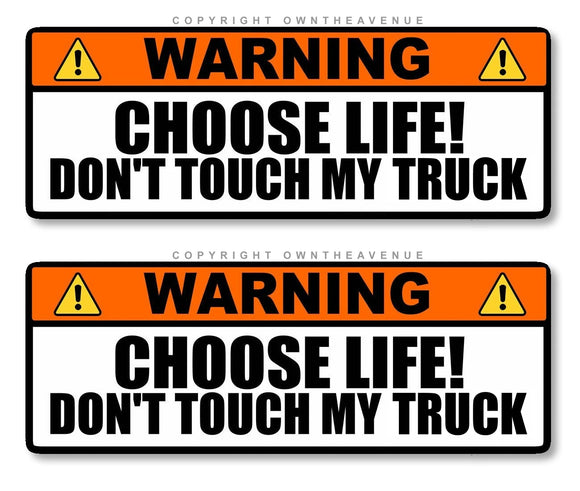 2Pcs Warning Choose Life Don't Touch My Truck Off Road Joke Sticker Decals 6
