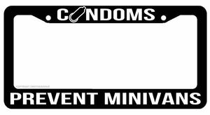 Condoms Prevent Minivans License Plate Frame - Funny JDM Black Frame