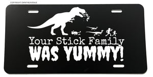 Your Stick Family Was Delicious Yummy Funny Joke Gag License Plate Frame Cover