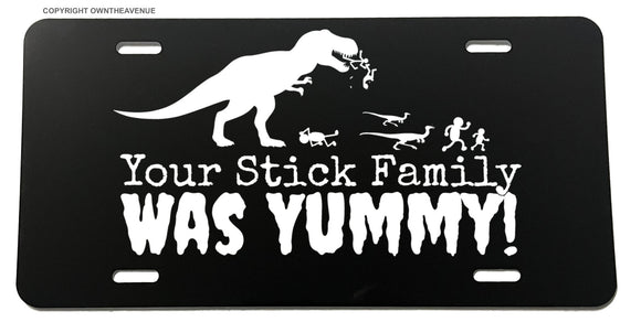 Your Stick Family Was Delicious Yummy Funny Joke Gag License Plate Frame Cover - OwnTheAvenue