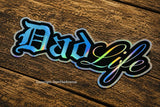 Dad Life Funny Car Truck Bumper Window Laptop Holographic Vinyl Decal Sticker 5"