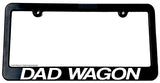 Dad Wagon Funny Joke Prank License Plate Frame - Model V01 - OwnTheAvenue